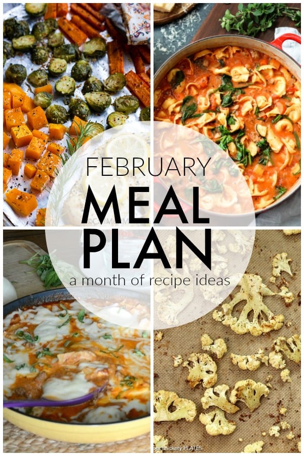 collage of dinner ideas for february meal plan February is a short month and life is hectic enough without scrambling to figure out what you're going to eat each night. I'm sharing a month worth of recipes to make your February Meal Plan for feeding your family a breeze! | www.persnicketyplates.com