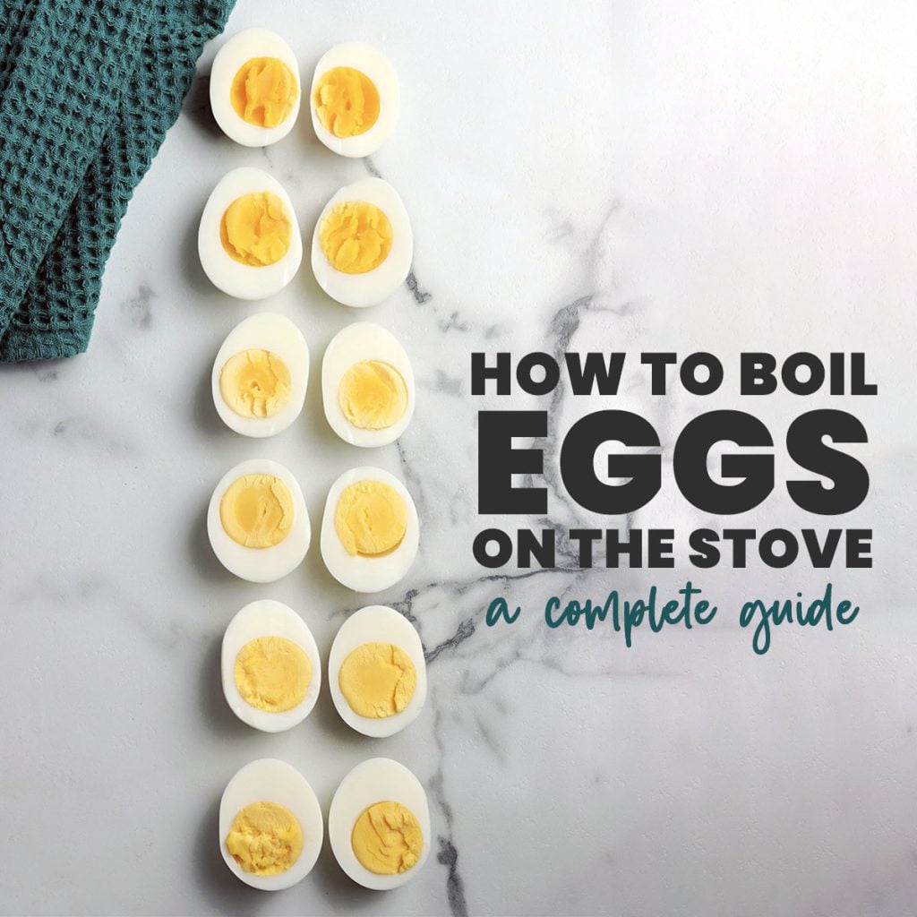 overhead shot of sliced hard boiled eggs reading "how to boil eggs on the stove".