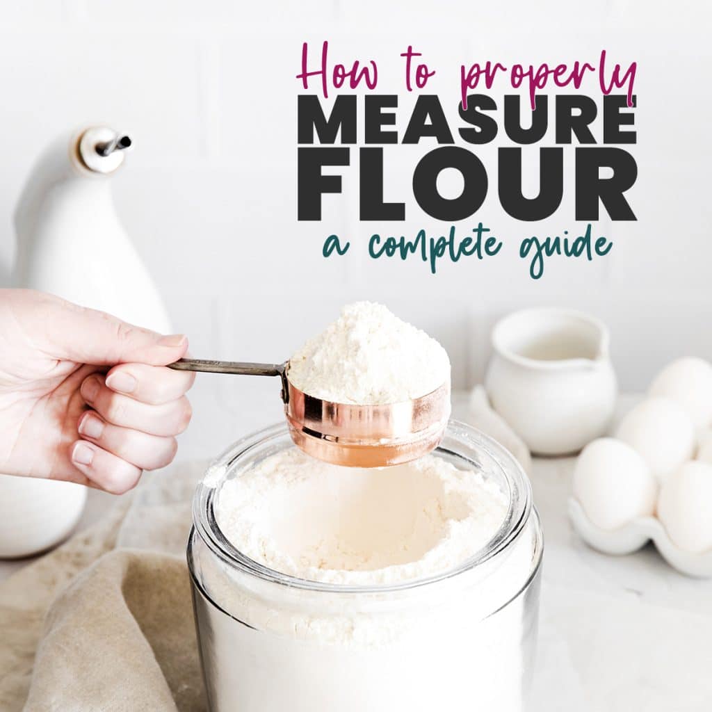 measuring cup full of flour with text reading "how to properly measure flour".